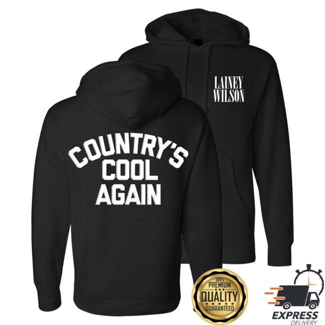 Official Lainey Wilson Merch Store Lainey Wilson Country's Cool Again Hoodie Lainey Wilson Clothing Shop LaineyWilson