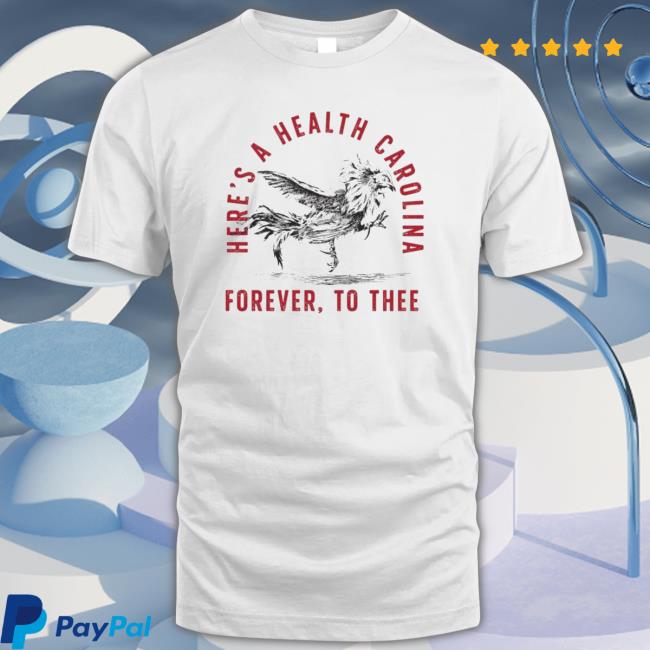 Here’S A Health Carolina Forever To Thee Sweatshirt