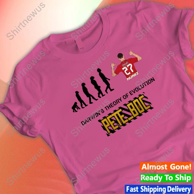 Darwin's Theory Of Evolution Pete Boc Shirt