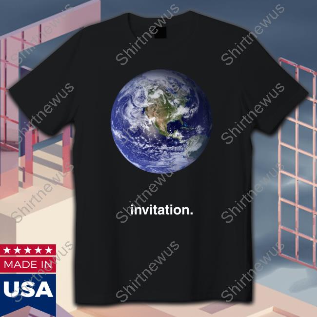 The Earth Invitation Shirt Ocsebvettel