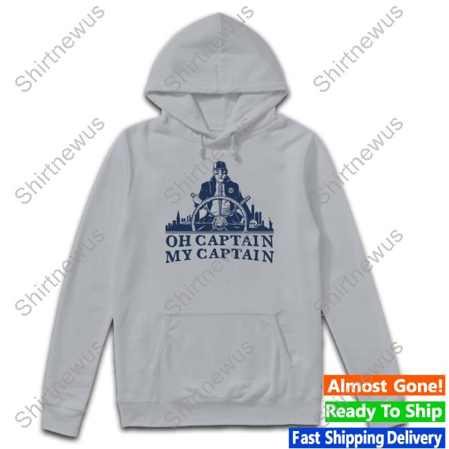 Oh Captain My Captain Shirt