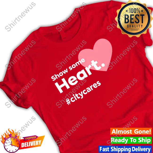 Show Some Heart Citycares Shirt