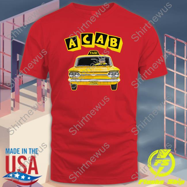 Shirts That Go Hard ACAB Taxi Tee The Good Shirts Merch