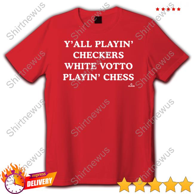 Cincy Shirts Shop Y'all Playin Checkers While Votto's Playing Chess Tee Shirt MLB Players