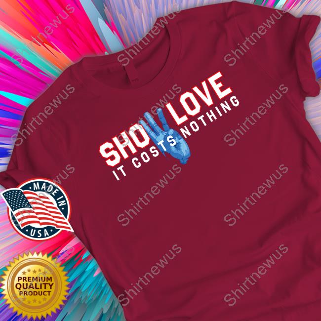 Damar Hamlin Show Love It Costs Nothing Tee Shirt