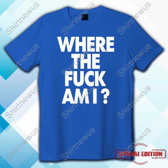 Johnny Midnight Biden Where The Fuck Am Tee Shirt