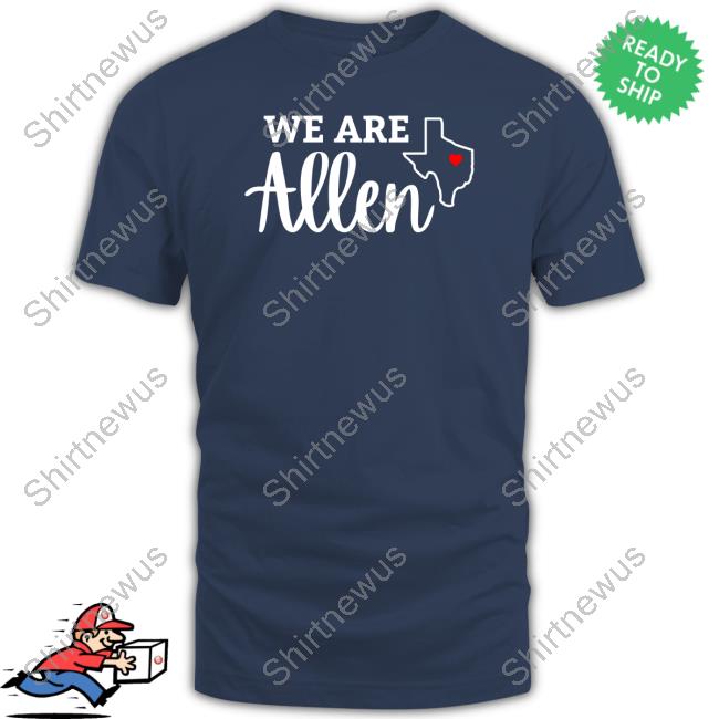 Official We Are Allen Shirt
