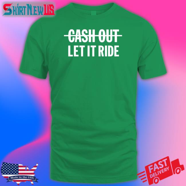 Bleacher Report Shop Meek Mill Going Bad Cash Out Let It Ride Shirts Br Betting