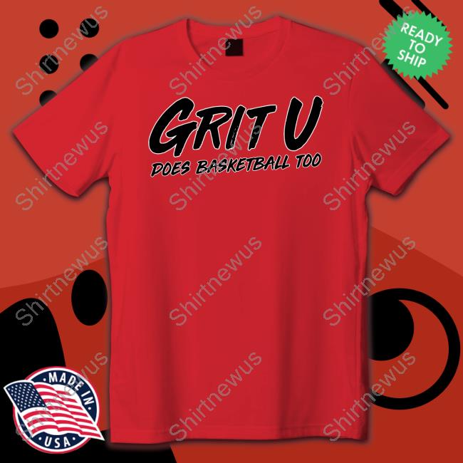 Grit U Does Basketball Too Tee