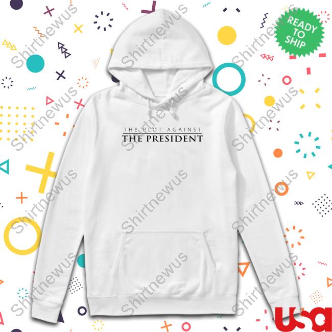 Patpmovie Merch The Plot Against The President White T Shirt