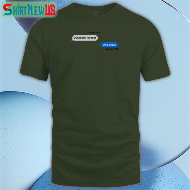 Delete My Number Who Is This Shirt