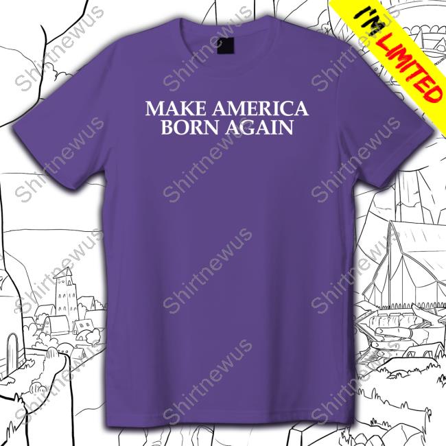 Leon Benjamin Make America Born Again Shirts