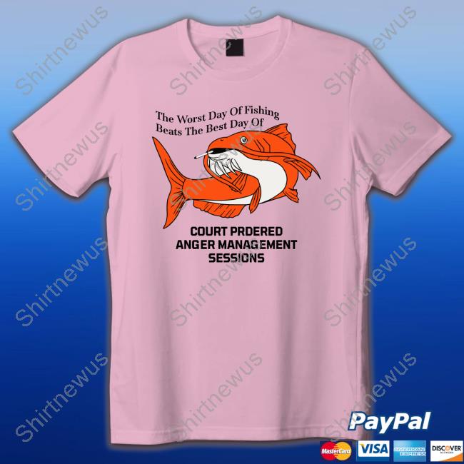 The Worst Day Of Fishing Beats The Best Day Of Sweatshirt