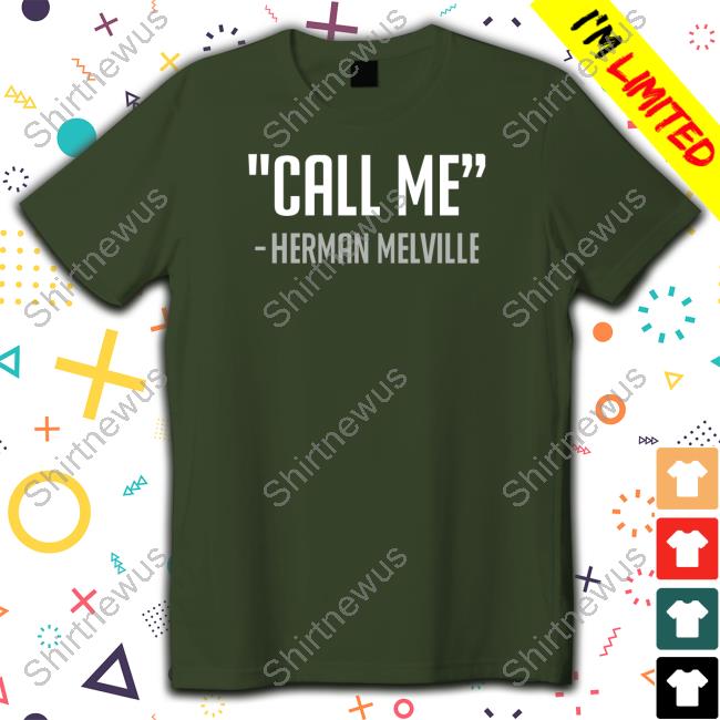 Topatoco Call Me Herman Melville Shirt