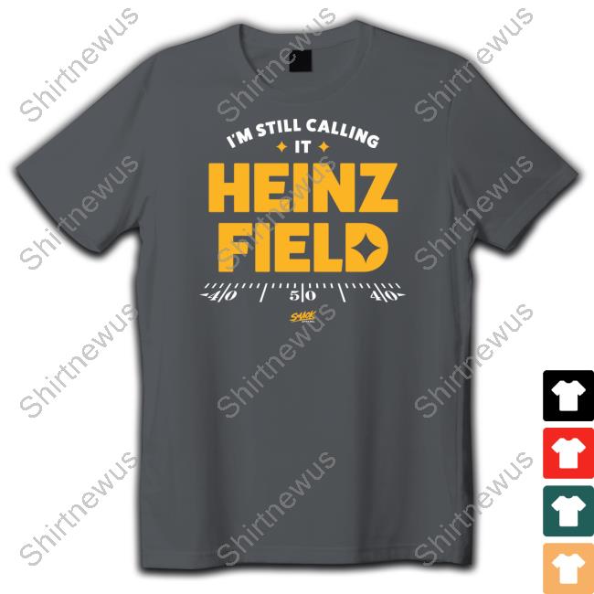 Smack Apparel Merch I'm Still Calling It Heinz Field Hoodie
