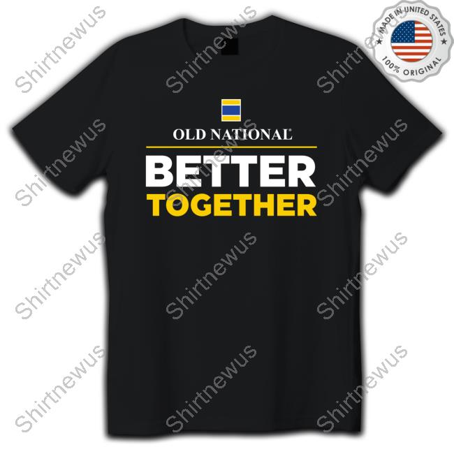 Old National Better Together Sweatshirt