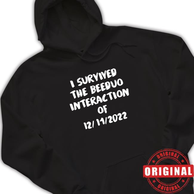 Official survived the Beeduo interaction of 12 11 2022 funny T-Shirt