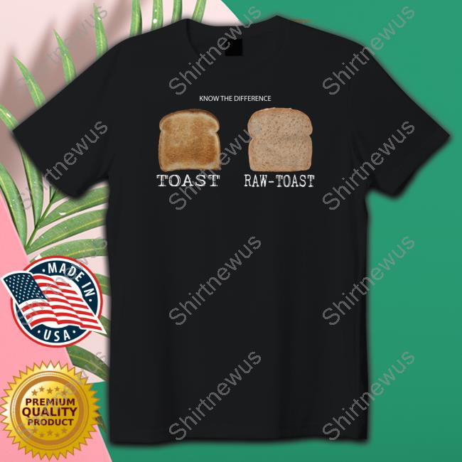 Official Know The Difference Toast Raw-Toast Hoodie