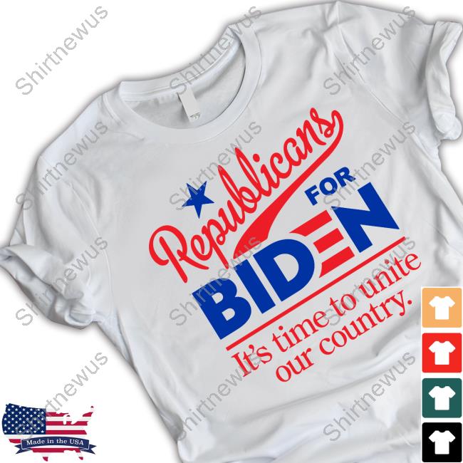 Republicans Biden It's Time To Unite Our Country New T-Shirt