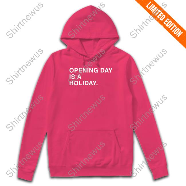 Opening Day Is A Holiday Shirt Chicago Cubs Nic Opening Day Is A Holiday Shirts Obvious Shirts