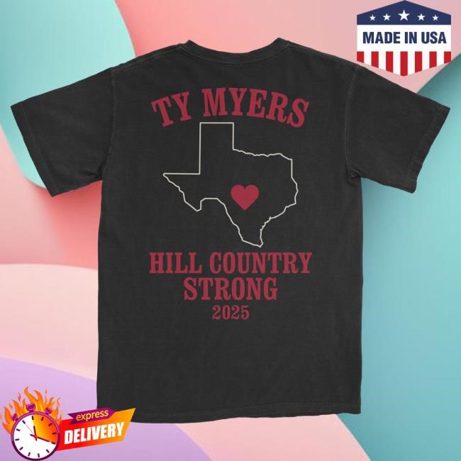 Official Ty Myers Merch Store Hill Country Strong Benefit Shirt