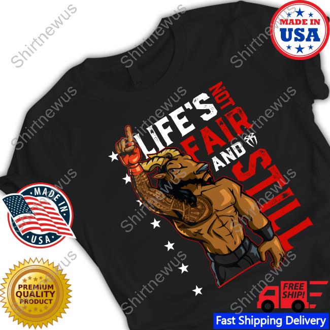 Life's Not Fair And Still Hoodie
