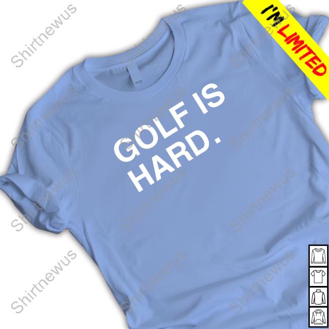 Golf Is Hard Hooded Sweatshirt