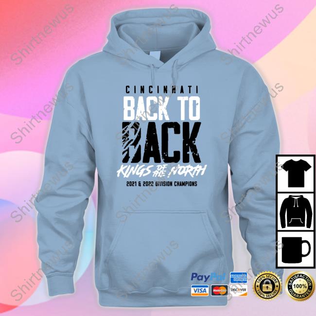Cincinnati Back To Back Kings Of The North T Shirt 2021 2022 Division Champions