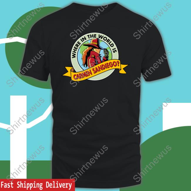 Where In The World Is Carmen Sandiego TShirt
