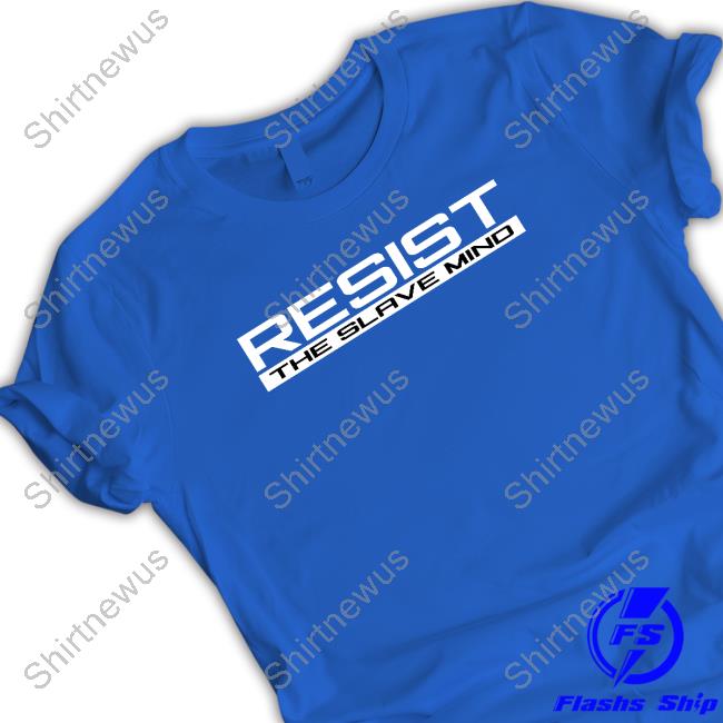 Resist 2 The Slave Mind Royal Top Shirt