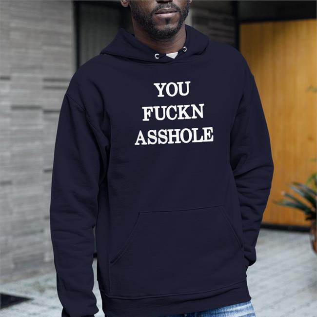 Translatedtees You Fuckn Asshole Shirt