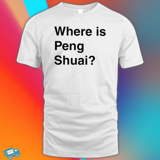 Official Where Is Peng Shuai Tee