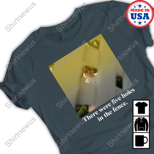 Official Taylor Swift There Were Five Holes In The Fence T-Shirt Noahlevy13