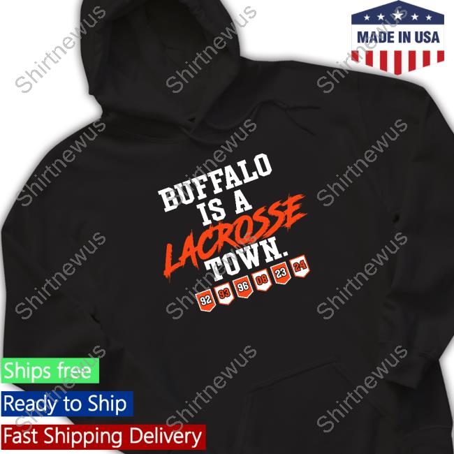 Official 26 Shirts Buffalo Is A Lacrosse Town T Shirt