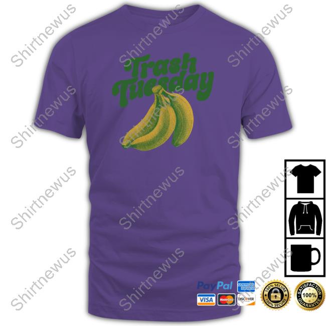 Official Trash Tuesday Banana T Shirts Official Trash Tuesday Banana Tee