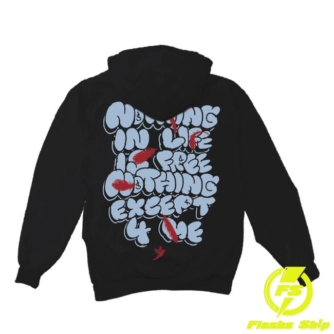 Official Ben Reilly Merch Store Nothing In Life Is Free Hoodie Ben Reilly Apparel Shop BenReilly