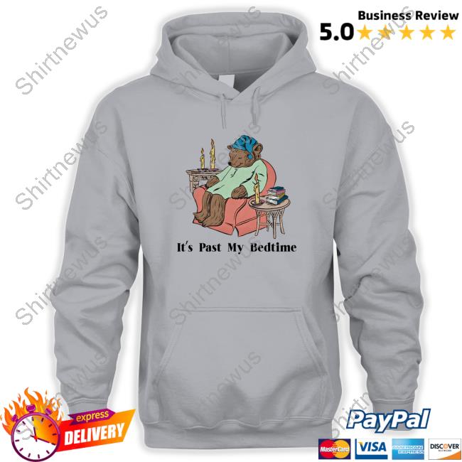 Official It's Past My Bedtime Bear Hoodie