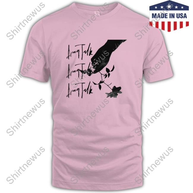 DragxTalk Drag Talk Merch Still I Can't Come Down Shirt
