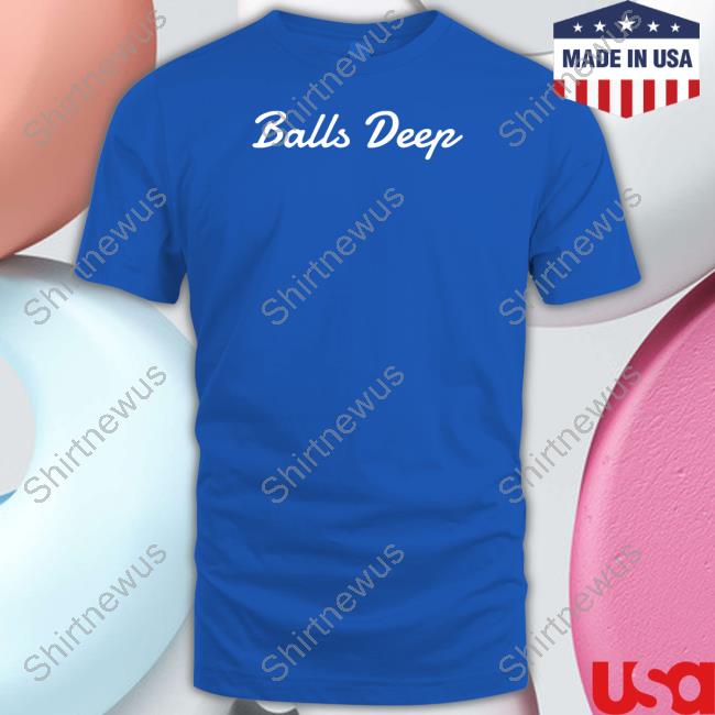 Wicked Naughty Apparel Balls Deep Shirt
