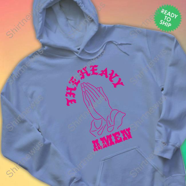Official The Heavy Amen Hoodie Official The Heavy Merch The Heavy Amen Hoodie