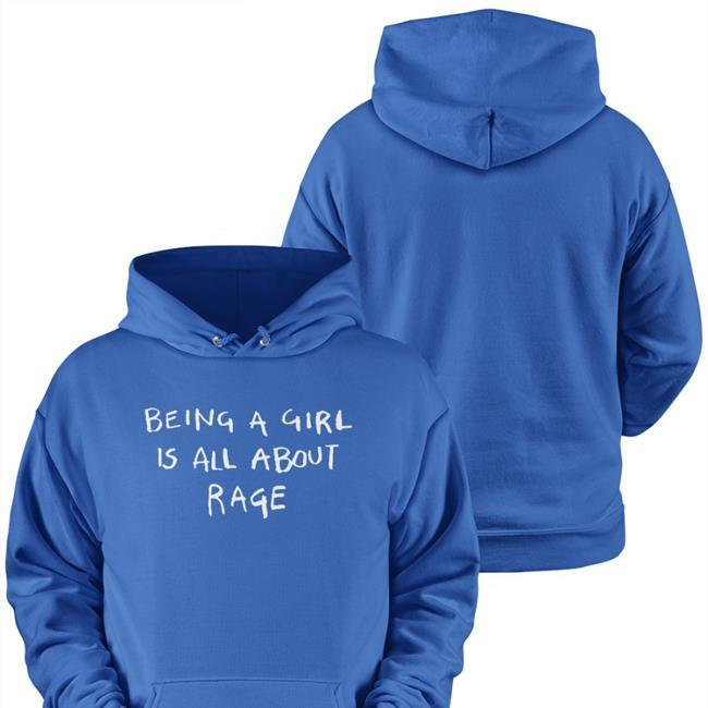Girlofswords Being A Girl Is All About Rage Hoodie