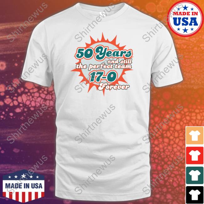 Official Barstool Sports 50 Years And Still The Perfect Team 17-0 Forever Tee