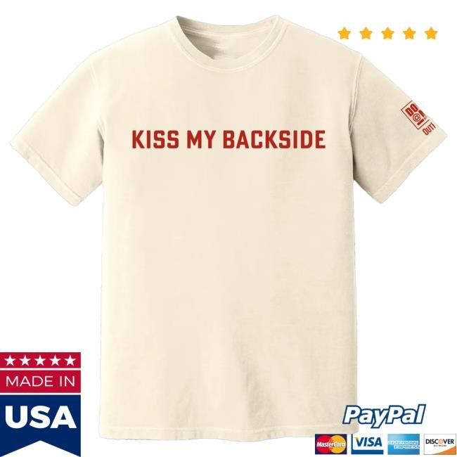 Official Outkick Shop Kiss My Backside Heavyweight Cotton Tee
