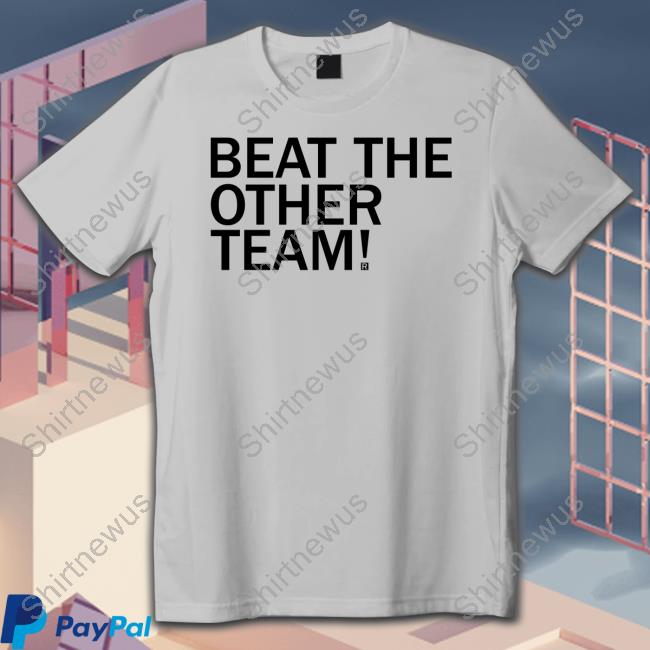 Ray Gun Shop Beat The Other Team Shirt Ryan Warner