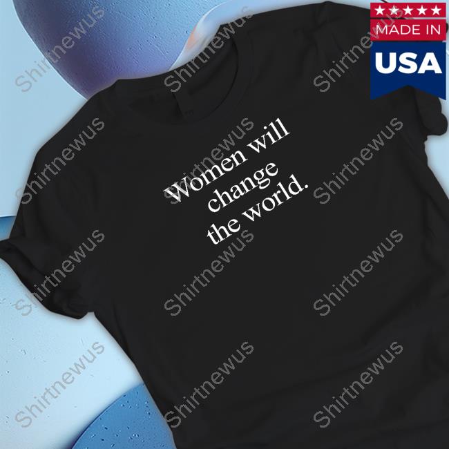 Official Natasha Stott Despoja Women Will Change The World Long Sleeve Tee Shirt NStottDespoja