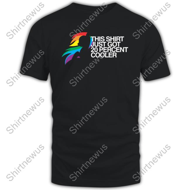 Official This Shirt Just Got 20 Percent Cooler Tee Shirt