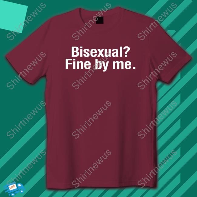 Shirts That Go Hard Bisexual? Fine By Me. Sweatshirt Shirtsthtgohard Bisexual? Fine By Me. Sweatshirt