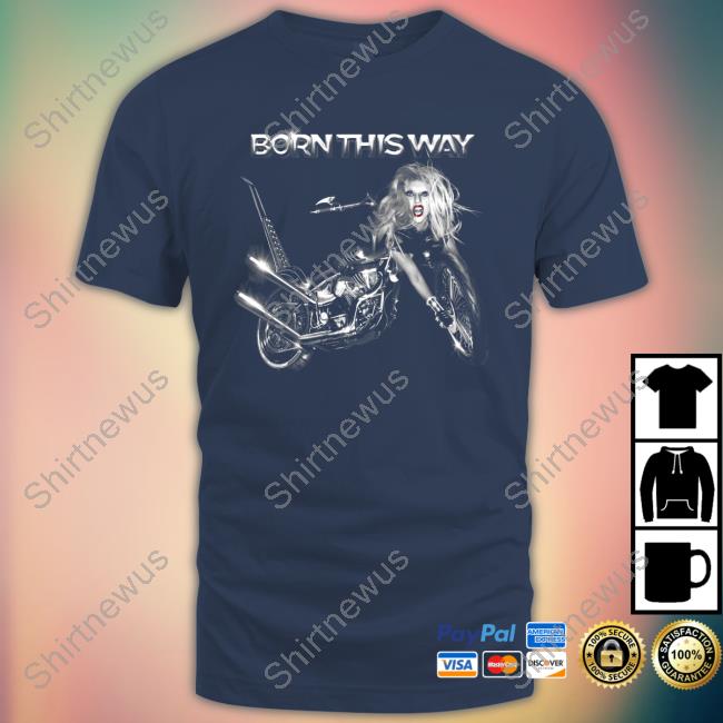 Official Born This Way Shirt