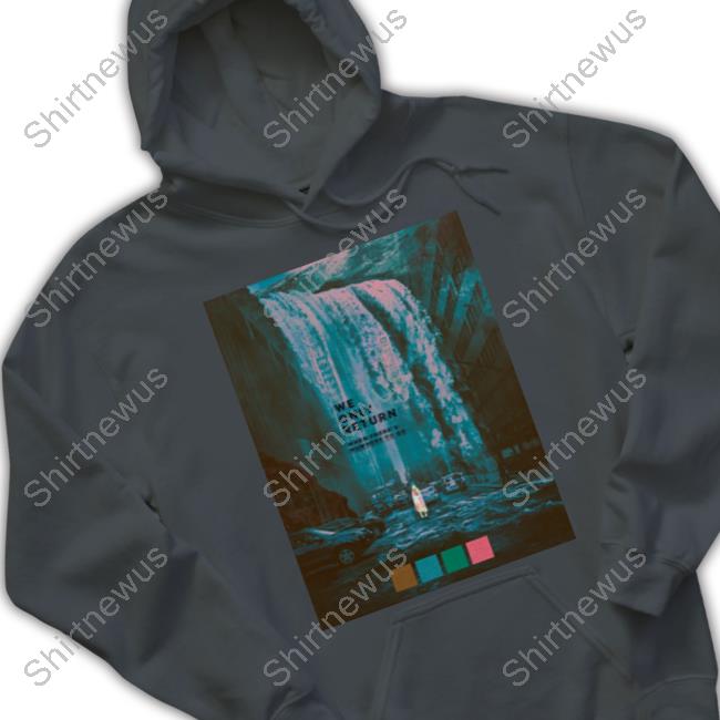 We Only Return Tee
