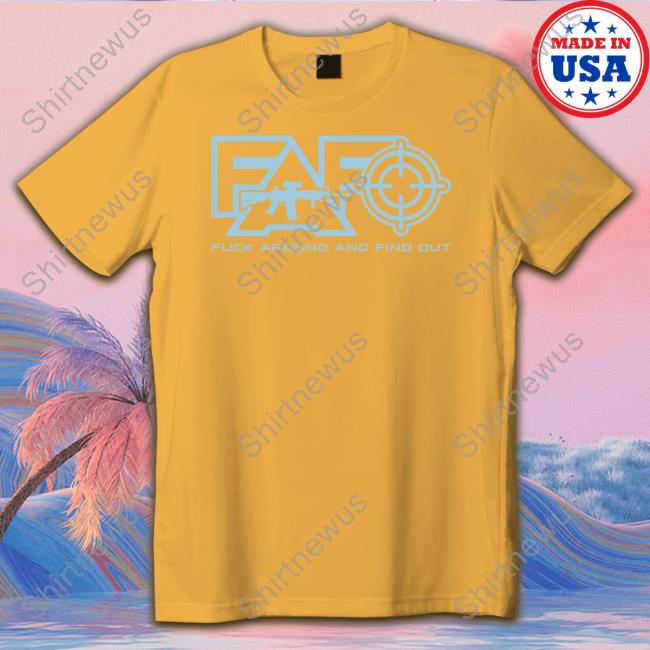 Clown World Store Fuck Around And Find Out T-Shirt Clown World Store Official Fuck Around And Find Out Shirt